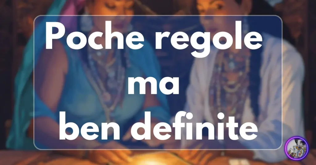 Poche regole ma ben definite per una professione di successo con i Tarocchi